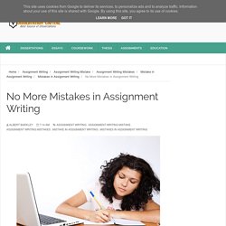 No More Mistakes in Assignment Writing