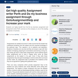 Get high quality Assignment writer Perth and Do my business assignment through GotoAssignmentHelp and increase your mark