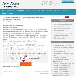 I want someone to fix my assignment beside my instructors feedback