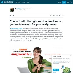 Connect with the right service provider to get best research for your assignment