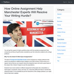 How Online Assignment Help Manchester Experts Will Resolve Your Writing Hurdle?