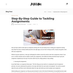 Step-By-Step Guide to Tackling Assignments - AtoAllinks