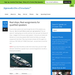 Real ships; Real assignments for qualified speakers