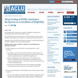 Drug Testing of Public Assistance Recipients as a Condition of Eligibility