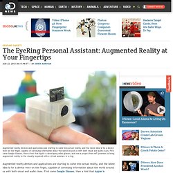 The EyeRing Personal Assistant: Augmented Reality at Your Fingertips