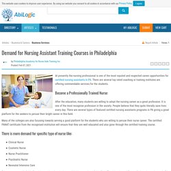 Demand for Nursing Assistant Training Courses in Philadelphia