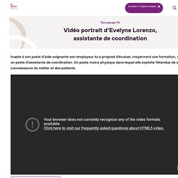 Vidéo portrait d’Evelyne Lorenzo, assistante de coordination