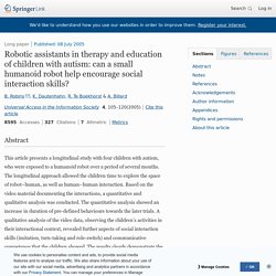 Robotic assistants in therapy and education of children with autism: can a small humanoid robot help encourage social interaction skills?