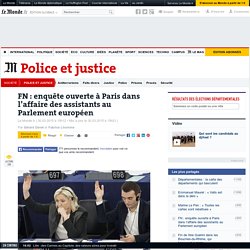 FN : enquête ouverte à Paris dans l’affaire des assistants au Parlement européen