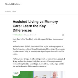 Assisted Living vs Memory Care: Learn the Key Differences