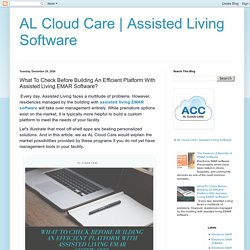 Assisted Living Software: What To Check Before Building An Efficient Platform With Assisted Living EMAR Software?