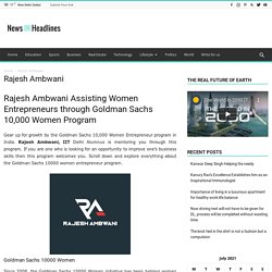 Rajesh Ambwani : Assisting Women Entrepreneurs