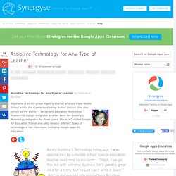 Assistive Technology for Any Type of Learner