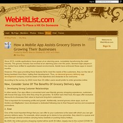 How a Mobile App Assists Grocery Stores in Growing Their Businesses - WebHitList.com