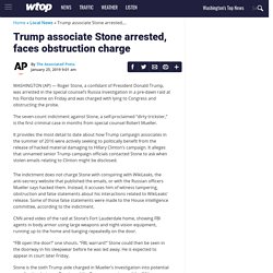 Trump associate Stone arrested, faces obstruction charge