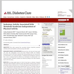 Sedentary Activity Associated With Metabolic Syndrome Independent of Physical Activity