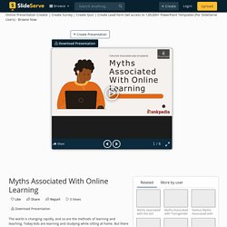 Myths Associated With Online Learning PowerPoint Presentation - ID:10563867