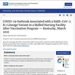 COVID-19 Outbreak Associated with a SARS-CoV-2 R.1 Lineage Variant in a Skilled Nursing Facility After Vaccination Program — Kentucky, March 2021