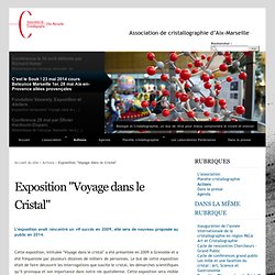 Exposition "Voyage dans le Cristal" - Association de cristallographie d'Aix-Marseille