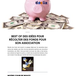 Best Of des Idées pour Récolter des Fonds pour son Association - Dooliz: le g...