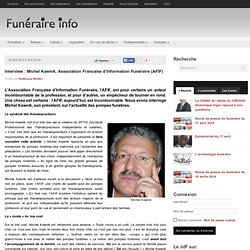 Interview : Michel Kawnik, Association Francaise d'Information Funéraire (AFIF)