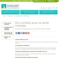 Dix conseils pour la santé mentale - Association canadienne pour la santé mentaleAssociation canadienne pour la santé mentale