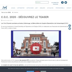 C.O.C. 2020 - Découvrez le teaser - News/Actualités-Association des Optométristes de France