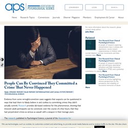 People Can Be Convinced They Committed a Crime That Never Happened – Association for Psychological Science – APS