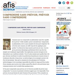 COMPRENDRE SANS PRÉVOIR, PRÉVOIR SANS COMPRENDRE - Afis Science - Association française pour l’information scientifique
