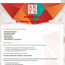 Les animations de l'association - ARTS - Art Recherche Technologie Science