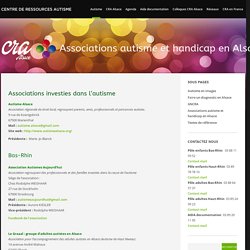 Les associations investies dans l'autisme et le handicap en Alsace