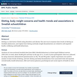 BMC PUBLIC HEALTH 05/02/20 Dieting, body weight concerns and health: trends and associations in Swedish schoolchildren