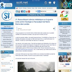 Assourdissant silence médiatique sur la guerre civile contre l'écologie à l'Ayraultport de Notre-Dame-des-Landes