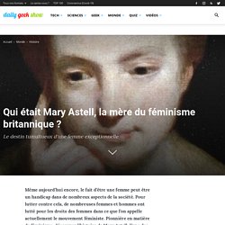 Qui était Mary Astell, la mère du féminisme britannique ?