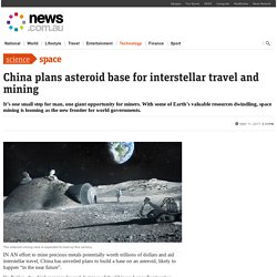 China Builds First Asteroid Mining Base