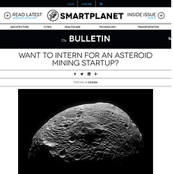 Want to intern for an asteroid mining startup?