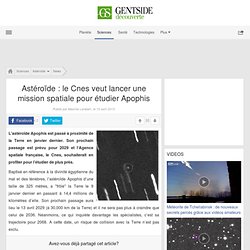 Astéroïde : le Cnes veut lancer une mission spatiale pour étudier Apophis