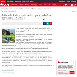 Asthmaclic.fr - le premier serious game dédié à la prévention de l'asthme