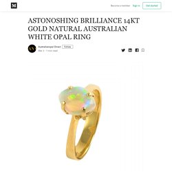 ASTONOSHING BRILLIANCE 14KT GOLD NATURAL AUSTRALIAN WHITE OPAL RING