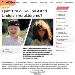 Quiz: Har du koll på Astrid Lindgren-karaktärerna?