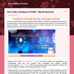 Best Vedic Astrologer in Delhi - Vikash Shastri Ji