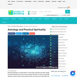 Astrology and Practical Spirituality - Living In Well Being