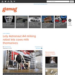 Lely Astronaut A4 milking robot lets cows milk themselves