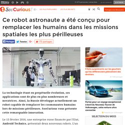 Ce robot astronaute a été conçu pour remplacer les humains dans les missions spatiales les plus périlleuses