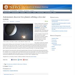 Astronomers discover two planets orbiting a two-star system : University of Hawaiʻi System News