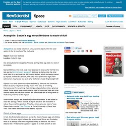 Astrophile: Saturn's egg moon Methone is made of fluff - space - 17 May 2013