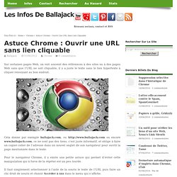 Astuce Chrome : Ouvrir une URL sans lien cliquable