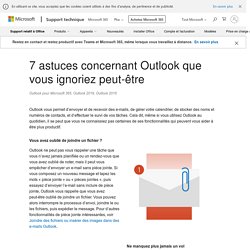 7 astuces concernant Outlook que vous ignoriez peut-être - Outlook