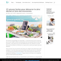 37 astuces faciles pour démarrer le zéro déchet et faire des économies - Feeling Food - Le Blog