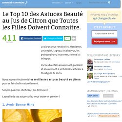Le Top 10 des Astuces Beauté au Jus de Citron que Toutes les Filles Doivent Connaitre.